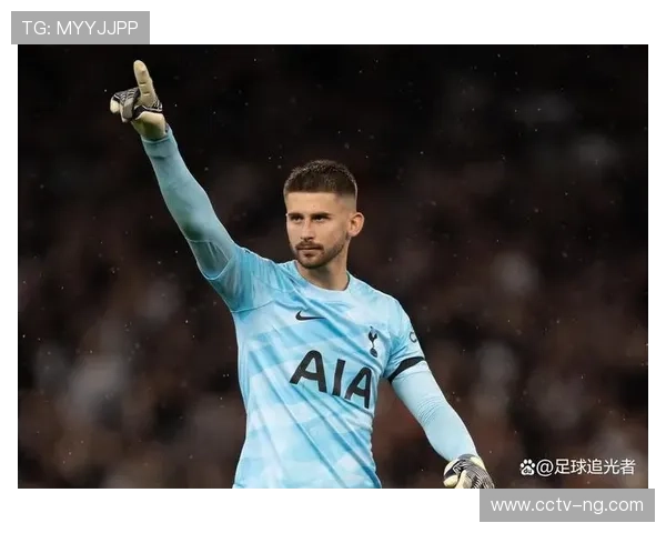 尤文国米竞逐热刺门将维卡里奥，热刺标价超3000万欧元